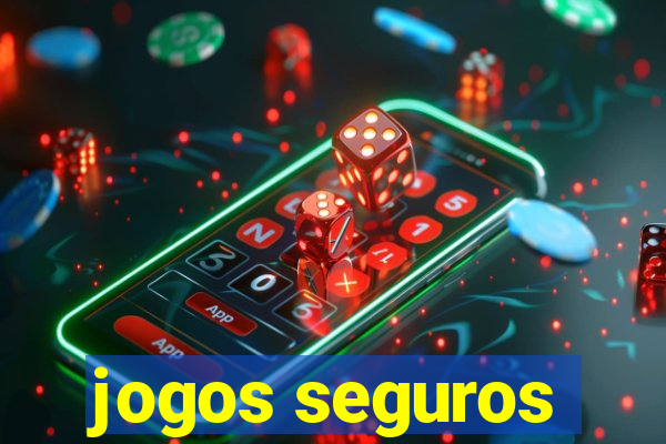 jogos seguros